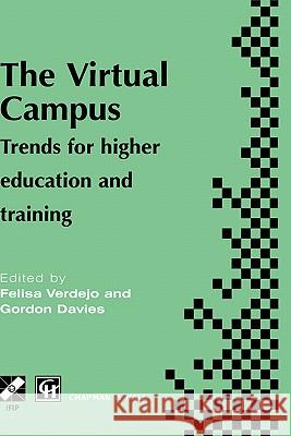 The Virtual Campus: Trends for Higher Education and Training Verdejo, M. F. 9780412835506 Kluwer Academic Publishers - książka