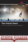 The Virtual Shark Abdoul Hamid Derra   9786206196969 Our Knowledge Publishing