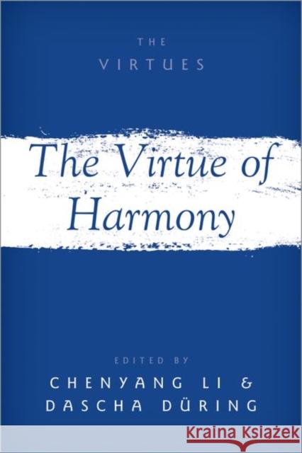 The Virtue of Harmony Chenyang Li Dasha D 9780197598498 Oxford University Press, USA - książka