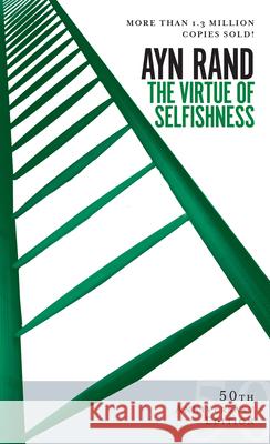 The Virtue of Selfishness: Fiftieth Anniversary Edition Rand, Ayn 9780451163936 Signet Book - książka