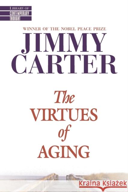 The Virtues of Aging Jimmy Carter 9780345425928 Ballantine Books - książka