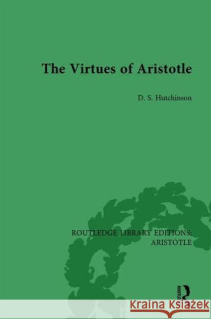 The Virtues of Aristotle D. S. Hutchinson 9781138942332 Routledge - książka
