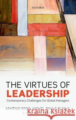 The Virtues of Leadership: Contemporary Challenges for Global Managers Rego, Armenio 9780199677375 Not Avail - książka