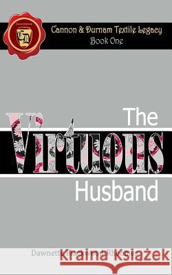 The Virtuous Husband Dawnette Blackwood-Rhoomes 9781518607325 Createspace Independent Publishing Platform - książka
