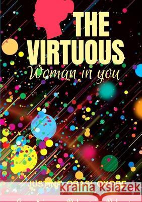 The Virtuous Woman in You JUSTINA OBASI OKORE 9780359678501 Lulu.com - książka