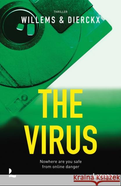The Virus: Nowhere are you safe from online danger Alain Dierckx 9789020957099 Lannoo Publishers - książka