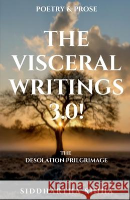 The Visceral Writings 3.0! Siddhartha Sinha 9781685542795 Notion Press - książka