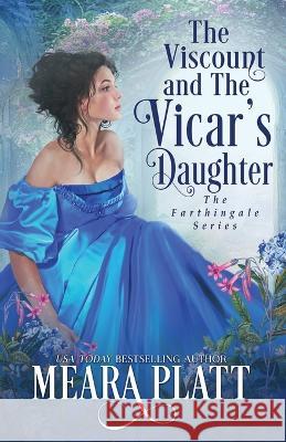 The Viscount and The Vicar's Daughter Meara Platt 9781945767173 Myra Platt - książka