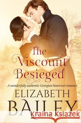 The Viscount Besieged Elizabeth Bailey 9781800550254 Sapere Books - książka