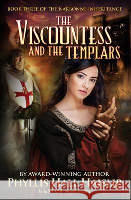 The Viscountess and the Templars Phyllis Hall Haislip 9781537511825 Createspace Independent Publishing Platform - książka