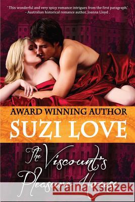 The Viscount's Pleasure House Suzi Love 9780992345617 Suzi Love - książka