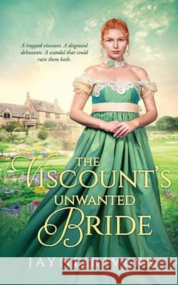 The Viscount's Unwanted Bride Jayne Rivers 9781991300232 Two Roads Press Limited - książka