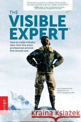 The Visible Expert Lee W. Frederiksen Elizabeth Harr Sylvia S. Montgomery 9780990445906 Hinge - książka