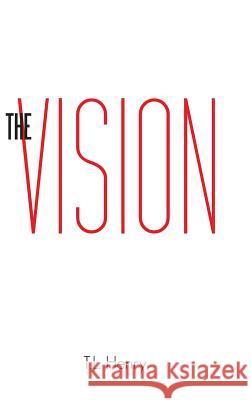 The Vision T. L. Henry 9781489708946 Liferich - książka