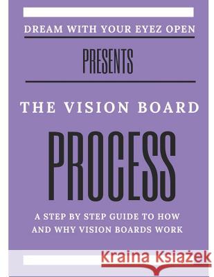 The Vision Board Process: Dream with Your Eyez Open April Diane 9781078217125 Independently Published - książka