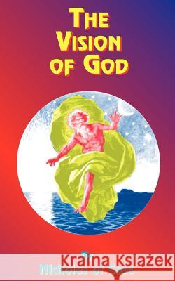 The Vision of God Nicholas of Cusa                         Evelyn Underhill Paul Tice 9781585090044 Book Tree - książka