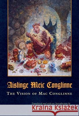 The Vision of Mac Conglinne/Aislinge Meir Conglinne Preston-Matto, Lahney 9780815632184  - książka