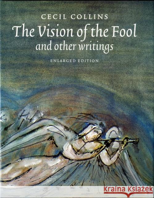 The Vision of the Fool Cecil Collins 9780903880756 Golgonooza Press - książka