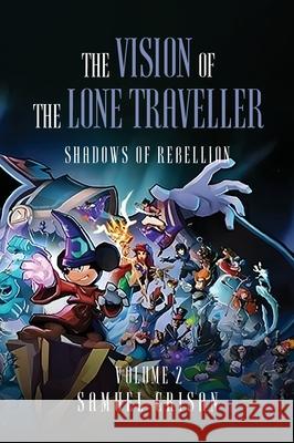 The Vision of the Lone Traveller: Shadows of Rebellion Samuel Crisan 9781918130010 Woodbridge Publishers - książka
