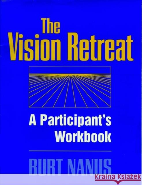 The Vision Retreat Set Nanus, Burt 9780787901769 Jossey-Bass - książka