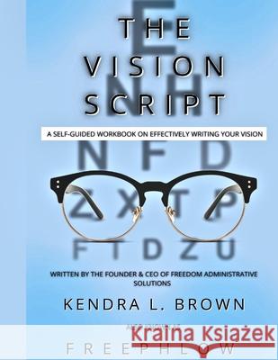 The Vision Script Kendra L Brown 9798329396058 Independently Published - książka