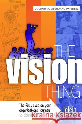 The Vision Thing Inc The Telein Group 9781365918117 Lulu.com - książka