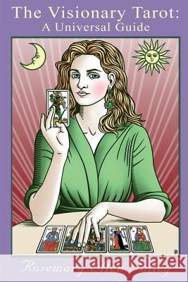 The Visionary Tarot Rosemary Ellen Guiley 9781942157120 Visionary Living, Inc. - książka