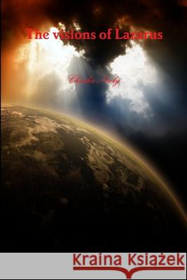 The visions of Lazarus Charles Neely 9781300799115 Lulu.com - książka