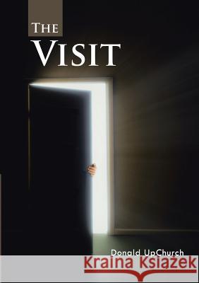 The Visit Donald UpChurch 9781483400815 Lulu.com - książka