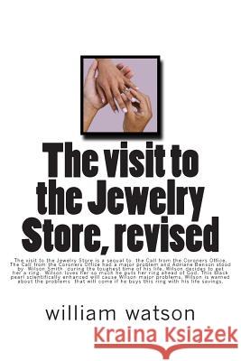 The visit to the Jewelry Store, revised William Watson 9781502960504 Createspace Independent Publishing Platform - książka