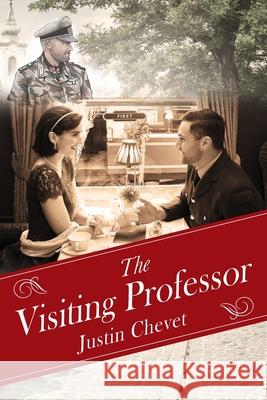 The Visiting Professor Justin Chevet 9781977228307 Outskirts Press - książka