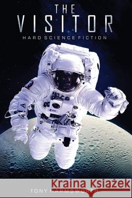 The Visitor: First Contact SF Tony Harmsworth 9781076834966 Independently Published - książka