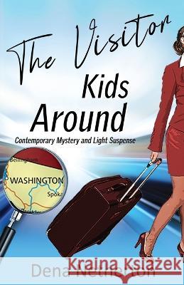 The Visitor Kids Around Dena Netherton 9781951602154 Pursued Books: An Imprint of Write Integrity - książka