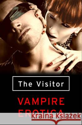 The Visitor: Vampire Erotica Various 9780007553136 HarperCollins Publishers - książka