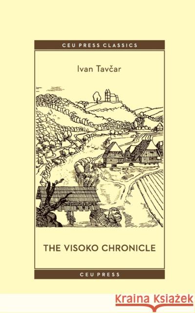 The Visoko Chronicle Ivan Tavčar 9789633864333 Central European University Press - książka