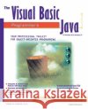 The Visual Basic Programmer's Guide to Java James W. Cooper 9781583482179 iUniverse