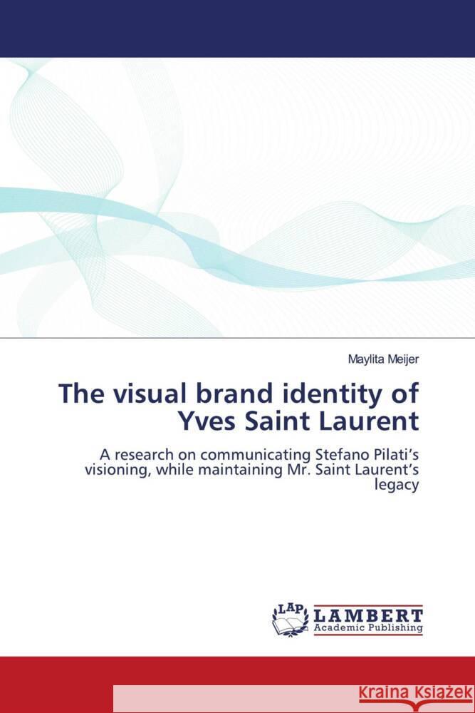 The visual brand identity of Yves Saint Laurent Meijer, Maylita 9783844311921 LAP Lambert Academic Publishing - książka