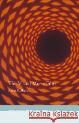 The Visual Music Film Aimee Mollaghan 9781137492814 Palgrave MacMillan - książka