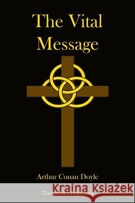 The Vital Message Arthur Conan, Sir Doyle 9781479176380 Createspace - książka