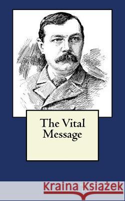 The Vital Message Arthur Cona 9781541246775 Createspace Independent Publishing Platform - książka