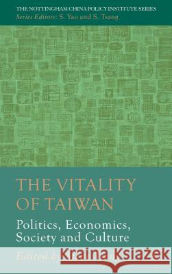 The Vitality of Taiwan: Politics, Economics, Society and Culture Tsang, S. 9781137009890 Palgrave MacMillan - książka