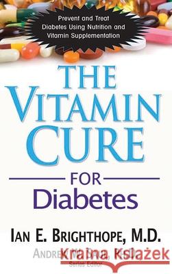 The Vitamin Cure for Diabetes Ian Brighthope 9781591202905  - książka