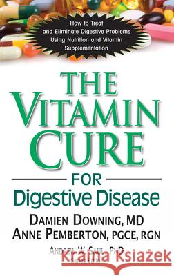 The Vitamin Cure for Digestive Disease Damien Downing 9781591203674 DEEP BOOKS - książka