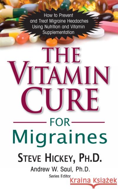 The Vitamin Cure for Migraines  9781681628318 Basic Health Publications - książka