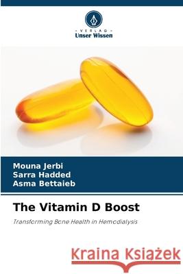 The Vitamin D Boost Jerbi, Mouna, Hadded, Sarra, Bettaieb, Asma 9786209400414 Verlag Unser Wissen - książka