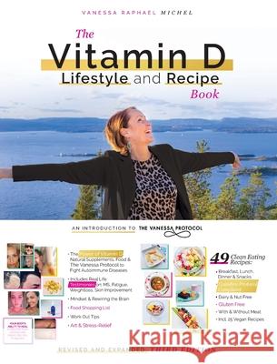 The Vitamin D Lifestyle and Recipe Book (Third Edition) Vanessa Raphael Michel Tobias Michel 9788293680109 Vanessa Raphael - książka