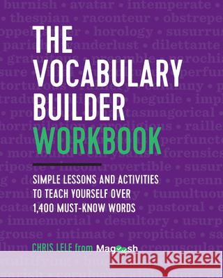 The Vocabulary Builder Workbook: Simple Lessons and Activities to Teach Yourself Over 1,400 Must-Know Words  9781939754813 Zephyros Press - książka