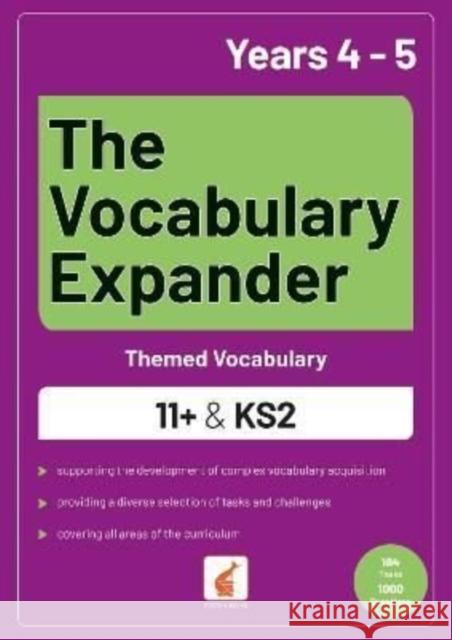 The Vocabulary Expander: Themed Vocabulary for 11+ and KS2 - Years 4 and 5 Jan Webley 9781839250897 Foxton Books - książka