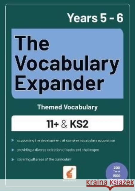 The Vocabulary Expander: Themed Vocabulary for 11+ and KS2 - Years 5 and 6 Foxton Books Jan Webley  9781839250835 Foxton Books - książka