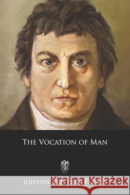 The Vocation of Man William Smith Johann Gottlieb Fichte 9781979279390 Createspace Independent Publishing Platform - książka